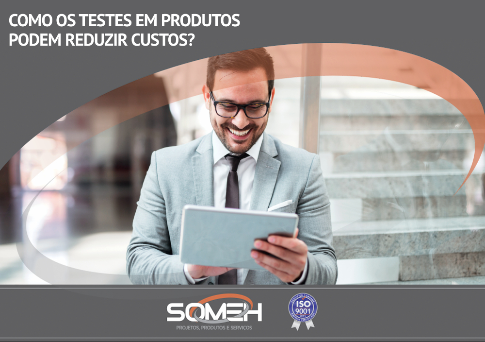 testes em produtos podem reduzir custos